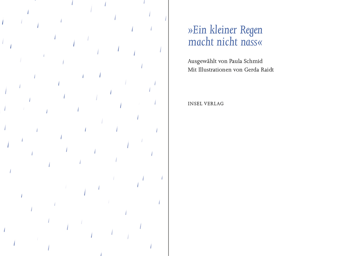 Ein kleiner Regen macht nicht nass